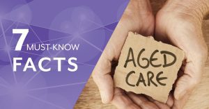 7 must know aged care facts